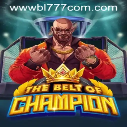 TheBeltOfChampion: An Epic Gaming Experience with BL777.COM