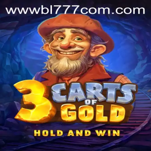 Discover the Thrills of 3cartsOfGold and Explore the Gaming World of BL777.COM