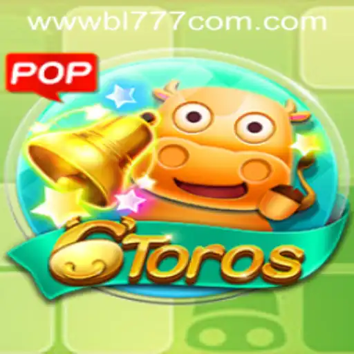 Discover the Exciting World of 6Toros: A Comprehensive Guide
