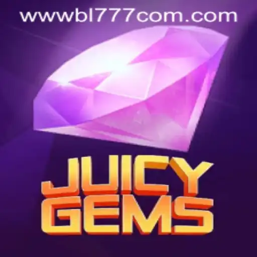 JuicyGems and BL777.COM: A Thrilling Gaming Experience