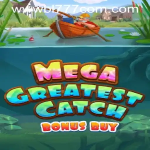 MegaGreatestCatchBonusBuy: Dive into the Ultimate Gaming Adventure