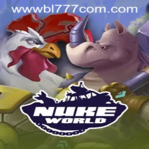 Exploring NukeWorld: A Dive into the Dynamic Gameplay of BL777.COM
